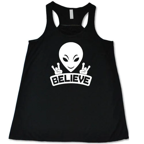 Alien Believe Shirt