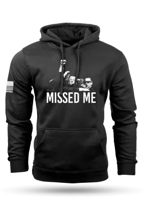 Missed Me - Hoodie