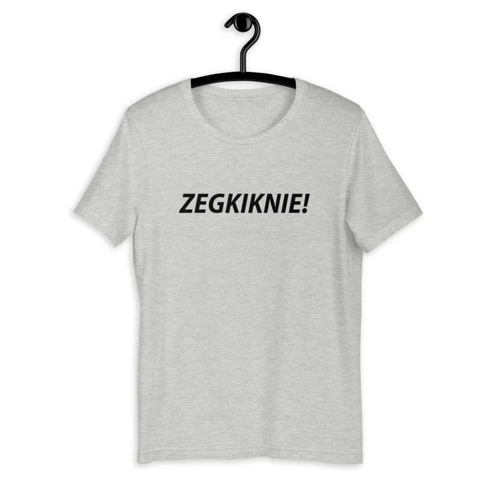 ZEGKIKNIE! T-Shirt